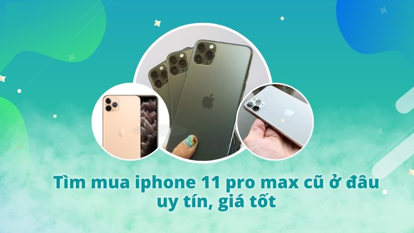 Mua iPhone 11 Promax cũ Thái Nguyên tại Chungblackberry Store